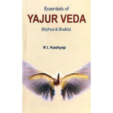 Essentials of Yajur Veda (Krshna And Shukla)